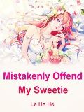 Cover-Bild zum Titel 'Mistakenly Offend My Sweetie' von 'Le Hehe'