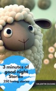 Cover-Bild zum Titel '3 minutes of good night  Stories - 250 loving stories' von 'Valentin Ducane Valentin Ducane'