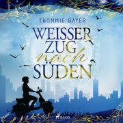 Cover-Bild zum Titel 'Weißer Zug nach Süden' von 'Thommie Bayer'