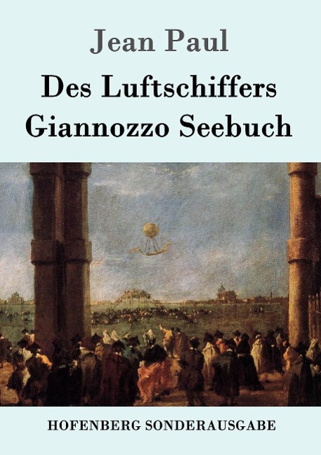 Des Luftschiffers Giannozzo Seebuch - Jean Paul