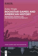 Cover-Bild zum Titel 'Rockstar Games and American History' von 'Esther Wright'