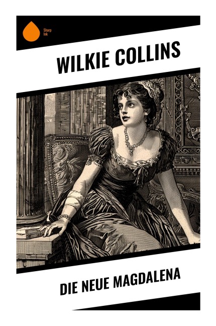 Die Neue Magdalena - Wilkie Collins