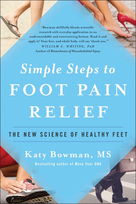Simple Steps to Foot Pain Relief - Katy Bowman