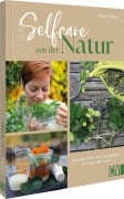 Cover-Bild zum Titel 'Selfcare aus der Natur' von 'Denise Felber'