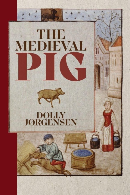 The Medieval Pig - Dolly Jørgensen