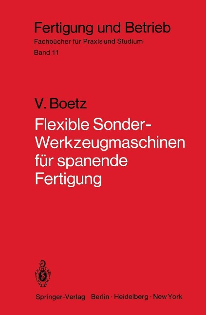 Flexible Sonder-Werkzeugmaschinen für spanende Fertigung - V. Boetz