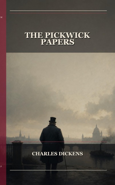 The Pickwick Papers - Charles Dickens