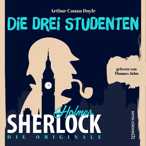 Die Originale: Die drei Studenten - Arthur Conan Doyle