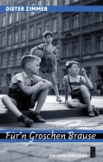 Cover-Bild zum Titel 'Für'n Groschen Brause' von 'Dieter Zimmer'