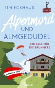 Cover-Bild zum Titel 'Alpenmord und Almgedudel' von 'Tim Eckhaus'