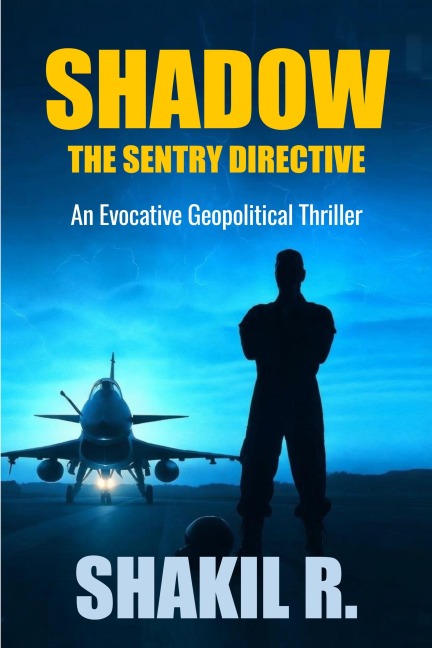Shadow - The SENTRY Directive - Shakil R.