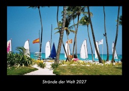 Cover-Bild zum Titel 'Strände der Welt 2027 Fotokalender DIN A3' von 'Tobias Becker'