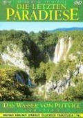 Die letzten Paradiese - Das Wasser von Plitvice - Kroatien - 