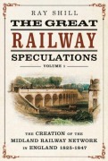 Cover-Bild zum Titel 'The Great Railway Speculations' von 'Ray Shill'