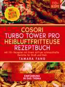 Cover-Bild zum Titel 'COSORI Turbo Tower Pro Heißluftfritteuse Rezeptbuch' von 'Tamara Fang'