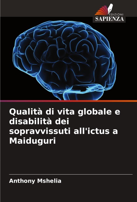 Qualità di vita globale e disabilità dei sopravvissuti all'ictus a Maiduguri - Anthony Mshelia