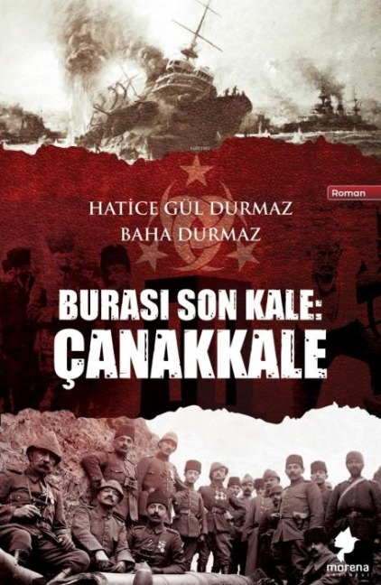 Burasi Son Kale Canakkale - Baha Durmaz