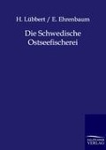 Cover-Bild zum Titel 'Die Schwedische Ostseefischerei' von 'H. Lübbert, E. Ehrenbach'