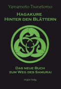 Cover-Bild zum Titel 'Hagakure. Hinter den Blättern' von 'Yamamoto Tsunetomo'