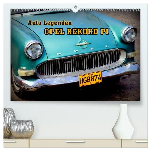 Auto Legenden OPEL REKORD P1 (hochwertiger Premium Wandkalender 2024 DIN A2 quer), Kunstdruck in Hochglanz - Henning von Löwis of Menar