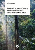 Cover-Bild zum Titel 'Warum Klimaschutz bisher verpufft und wie er gelingt' von 'Klaus Simon'