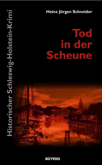 Tod in der Scheune - Heinz Jürgen Schneider