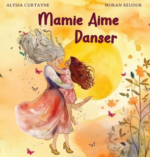 Mamie Aime Danser - Alyssa Curtayne