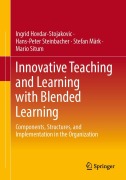 Cover-Bild zum Titel 'Innovative Teaching and Learning with Blended Learning' von 'Ingrid Hovdar-Stojakovic, Hans-Peter Steinbacher, Stefan Märk, Mario Situm'