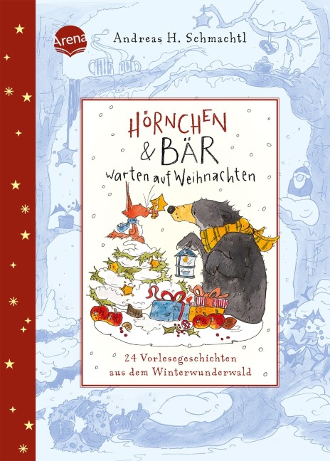 Hörnchen & Bär warten auf Weihnachten. 24 Vorlesegeschichten aus dem Winterwunderwald - Andreas H. Schmachtl