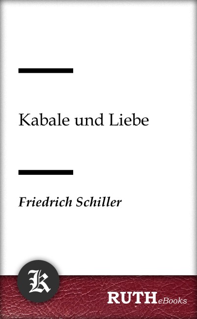 Kabale und Liebe - Friedrich Schiller
