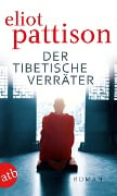 Cover-Bild zum Titel 'Der tibetische Verräter' von 'Eliot Pattison'