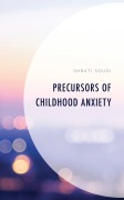 Cover-Bild zum Titel 'Precursors of Childhood Anxiety' von 'Shruti Soudi'