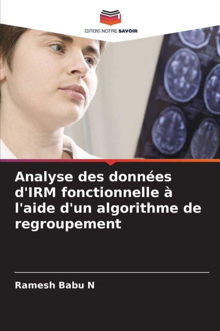Analyse des données d'IRM fonctionnelle à l'aide d'un algorithme de regroupement - Ramesh Babu N