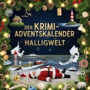 Cover-Bild zum Titel 'Der Krimi-Adventskalender Halligwelt' von 'Alexander Lang'