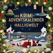 Cover-Bild zum Titel 'Der Krimi-Adventskalender Halligwelt' von 'Alexander Lang'