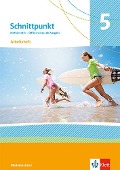 Schnittpunkt Mathematik 5. Arbeitsheft mit Lösungen Klasse 5. Differenzierende Ausgabe Niedersachsen - 