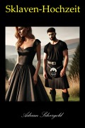 Cover-Bild zum Titel 'Sklaven-Hochzeit' von 'Adrian Silvergold'