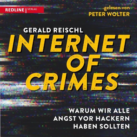 Internet of Crimes - Gerald Reischl