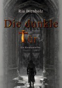 Cover-Bild zum Titel 'Die dunkle Tür' von 'Ria Bienholz'