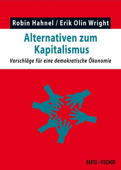 Alternativen zum Kapitalismus - Robin Hahnel, Erik Olin Wright