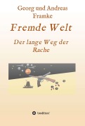 Cover-Bild zum Titel 'Fremde Welt' von 'Georg Und Andreas Framke'