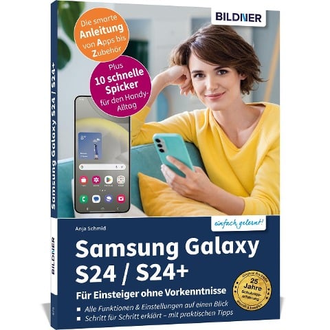 Samsung Galaxy S24 / S24+ - Für Einsteiger ohne Vorkenntnisse - Anja Schmid