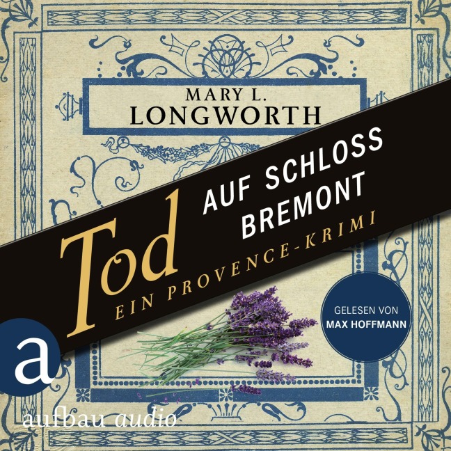Tod auf Schloss Bremont - Ein Provence-Krimi - Mary L. Longworth