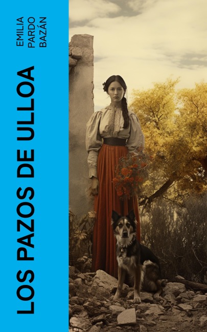Los pazos de Ulloa - Emilia Pardo Bazán