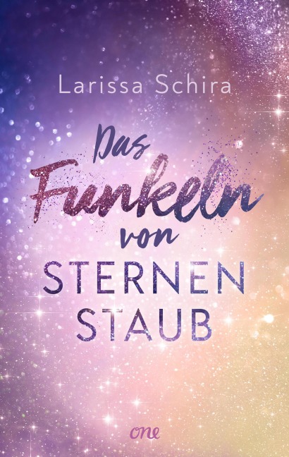 Das Funkeln von Sternenstaub - Larissa Schira