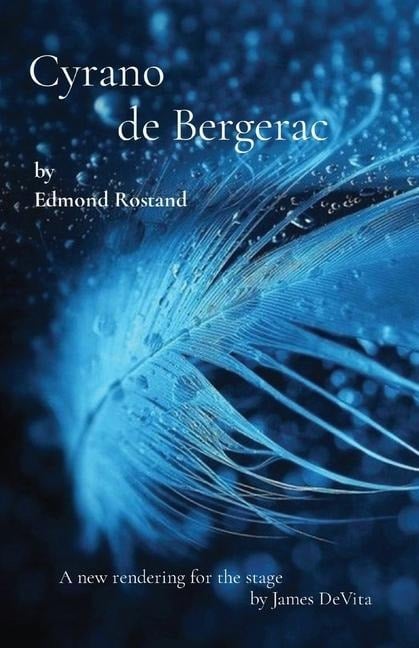 Cyrano de Bergerac: by Edmond Rostand - Edmond Rostand