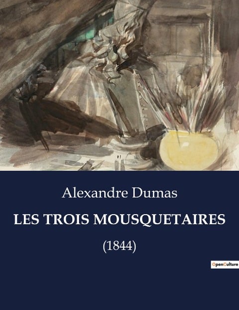LES TROIS MOUSQUETAIRES - Alexandre Dumas