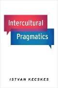 Cover-Bild zum Titel 'Intercultural Pragmatics' von 'Istvan Kecskes'