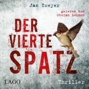 Cover-Bild zum Titel 'Der vierte Spatz' von 'Jan Zweyer'