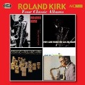 Cover-Bild zum Titel 'Kirk - Four Classic Albums' von 'Roland Kirk'